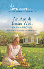 Jo Ann Brown's GREEN MOUNTAIN BLESSINGS #2: AN AMISH EASTER WISH